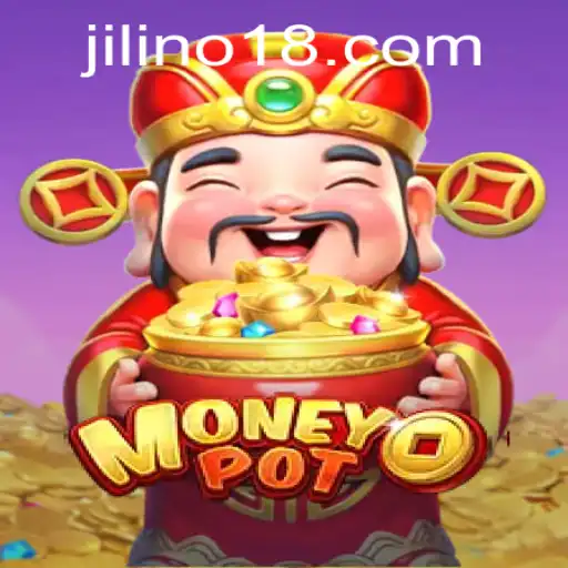 Exploring MoneyPot: A Comprehensive Guide to Playing Jilino1